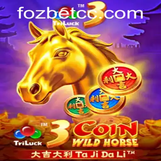 3CoinWildHorse: A Thrilling Gaming Experience with Fozbet Philippines
