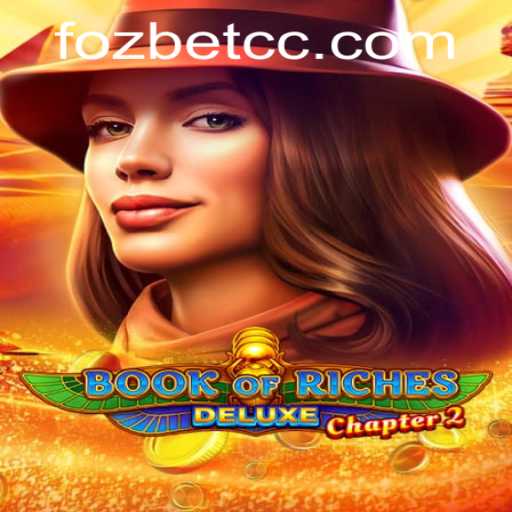 Exploring BookofRichesDeluxeChapter2 and Fozbet PH Login: A Modern Gaming Experience