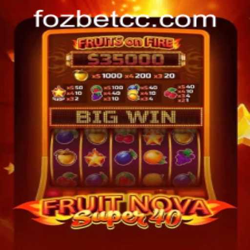 FruitNovaSuper40: A Comprehensive Guide to an Exciting Slot Game